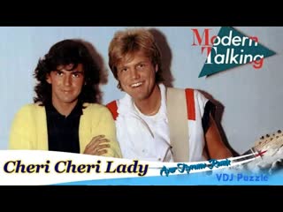 modern talking — cheri, cheri lady (remix)